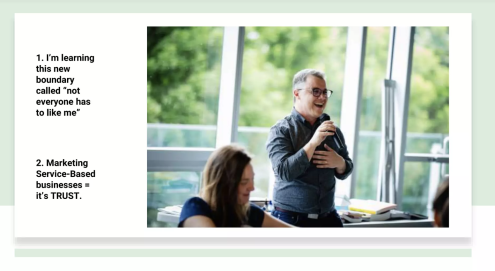 Image of Sam Bradd teaching a course, and the text says 1. "I'm learning a new boundary called 'not everyone has to like me" and 2. Marketing service-based businesses equals Trust." 